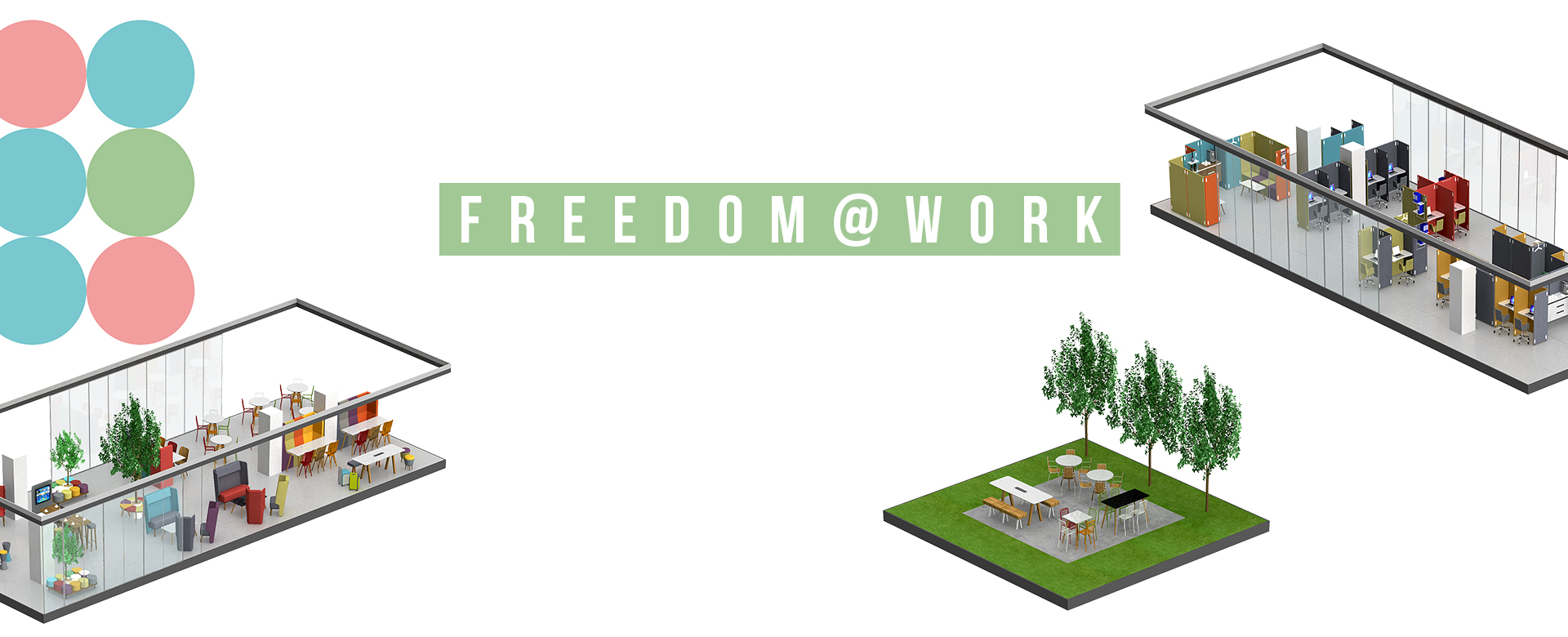 A New Definition for Work Spaces: “Freedom”